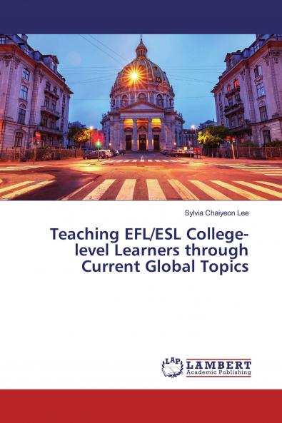 Teaching EFL/ESL College-level Learners through Current Global Topics