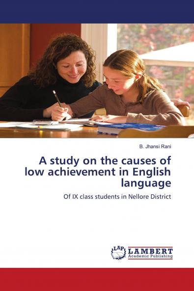 A study on the causes of low achievement in English language