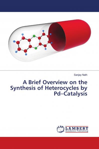A Brief Overview on the Synthesis of Heterocycles by Pd-Catalysis
