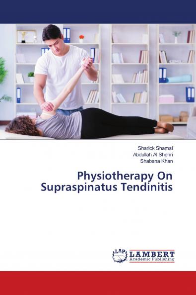 Physiotherapy On Supraspinatus Tendinitis