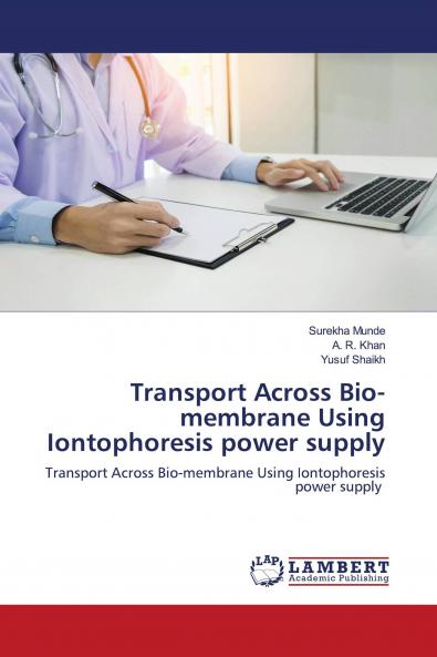 Transport Across Bio-membrane Using Iontophoresis power supply