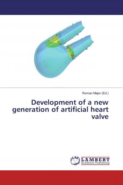 Development of a new generation of artificial heart valve