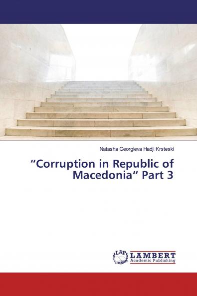 Corruption in Republic of Macedonia Part 3