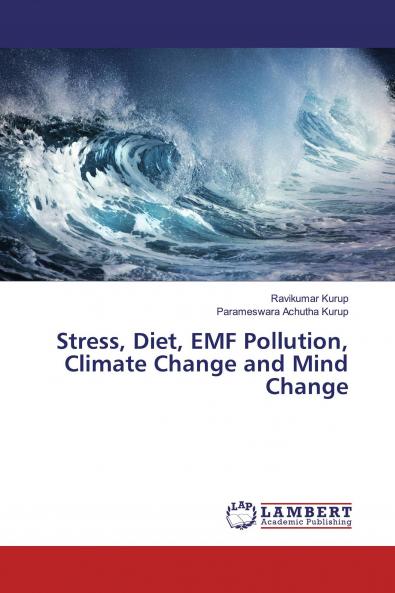 Stress Diet EMF Pollution Climate Change and Mind Change