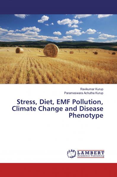 Stress Diet EMF Pollution Climate Change and Disease Phenotype