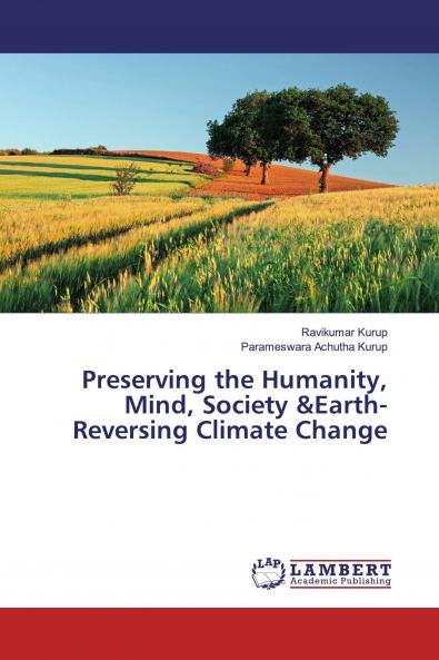 Preserving the Humanity Mind Society &Earth-Reversing Climate Change