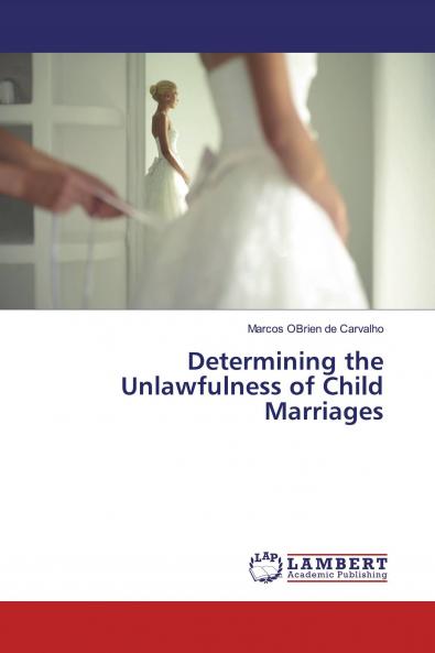 Determining the Unlawfulness of Child Marriages