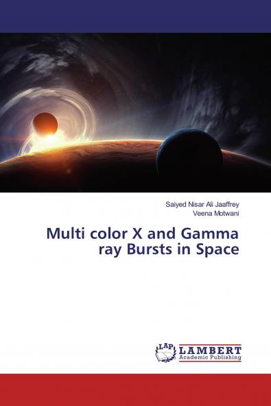 Multi color X and Gamma ray Bursts in Space
