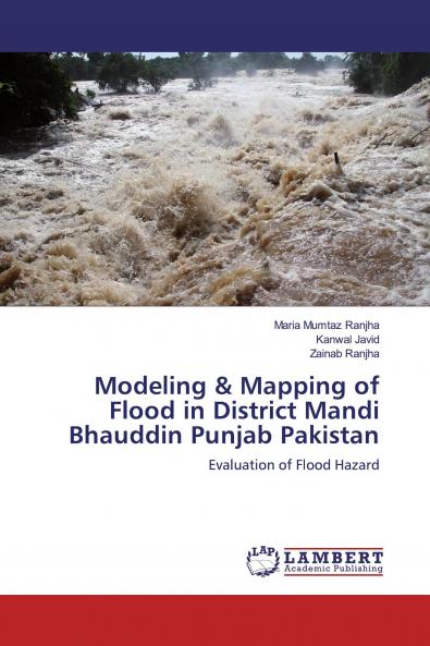Modeling & Mapping of Flood in District Mandi Bhauddin Punjab Pakistan