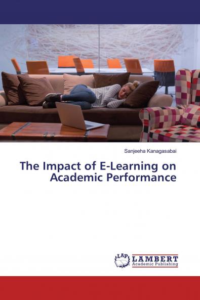 The Impact of E-Learning on Academic Performance