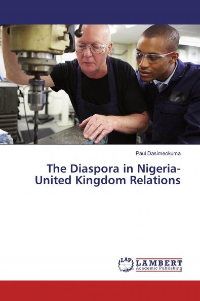 The Diaspora in Nigeria-United Kingdom Relations