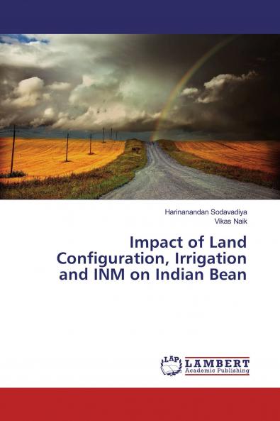 Impact of Land Configuration Irrigation and INM on Indian Bean