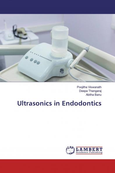 Ultrasonics in Endodontics