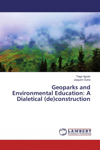 Geoparks and Environmental Education: A Dialetical (de)construction
