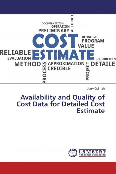 Availability and Quality of Cost Data for Detailed Cost Estimate