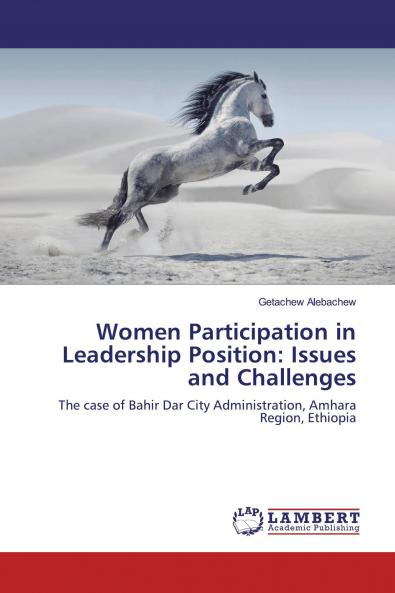 Women Participation in Leadership Position: Issues and Challenges