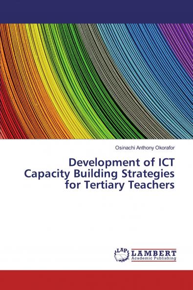 Development of ICT Capacity Building Strategies for Tertiary Teachers