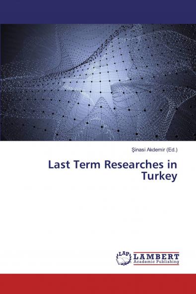 Last Term Researches in Turkey