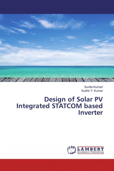 Design of Solar PV Integrated STATCOM based Inverter
