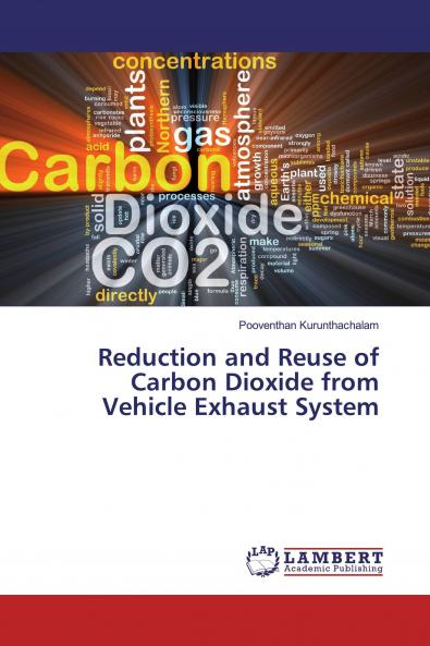 Reduction and Reuse of Carbon Dioxide from Vehicle Exhaust System