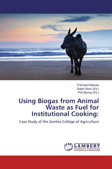 Using Biogas from Animal Waste as Fuel for Institutional Cooking