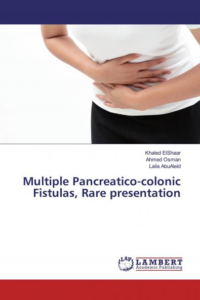 Multiple Pancreatico-colonic Fistulas Rare presentation