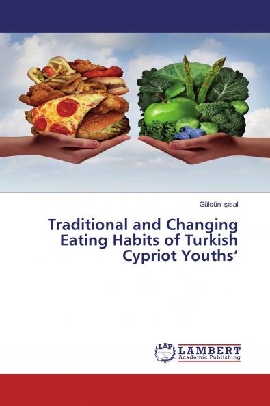 Traditional and Changing Eating Habits of Turkish Cypriot Youths'
