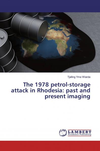 The 1978 petrol-storage attack in Rhodesia: past and present imaging