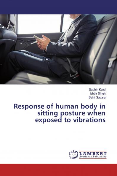 Response of human body in sitting posture when exposed to vibrations