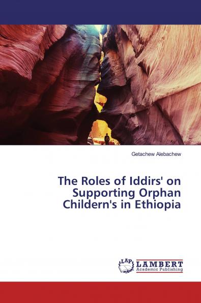 The Roles of Iddirs' on Supporting Orphan Childern's in Ethiopia