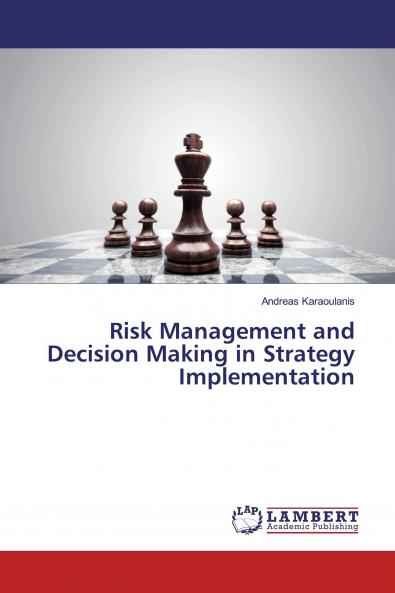 Risk Management and Decision Making in Strategy Implementation