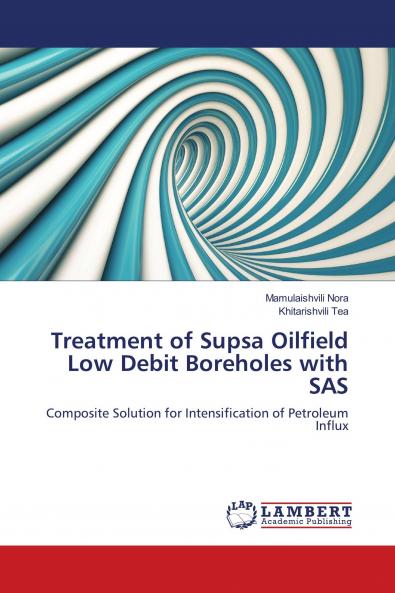 Treatment of Supsa Oilfield Low Debit Boreholes with SAS