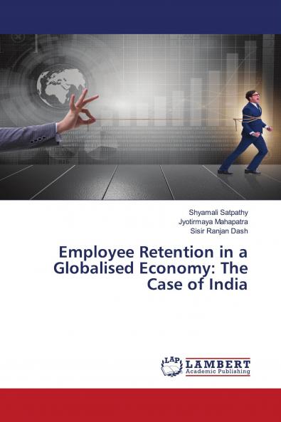 Employee Retention in a Globalised Economy: The Case of India