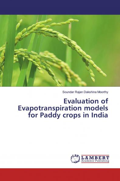 Evaluation of Evapotranspiration models for Paddy crops in India