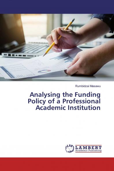 Analysing the Funding Policy of a Professional Academic Institution