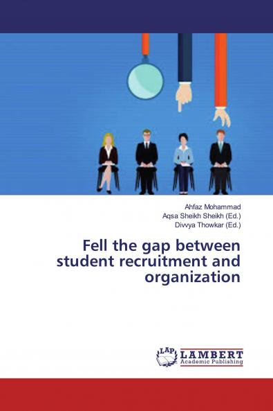Fell the gap between student recruitment and organization