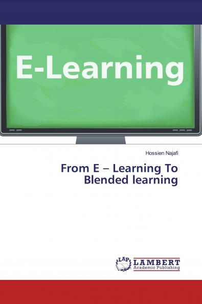 From E - Learning To Blended learning