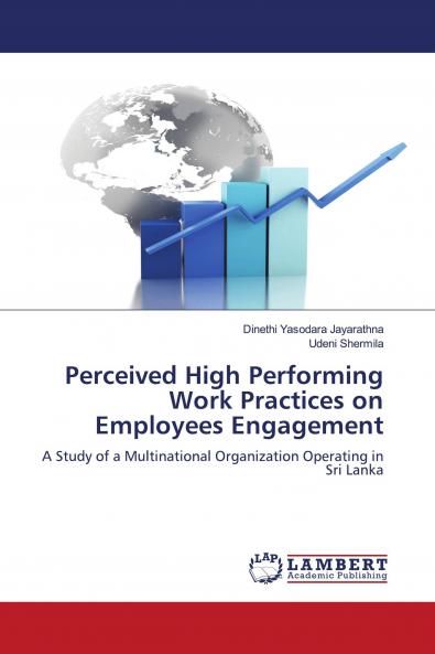 Perceived High Performing Work Practices on Employees Engagement