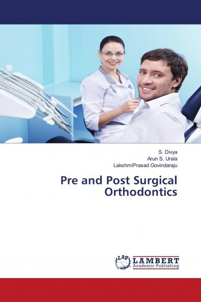 Pre and Post Surgical Orthodontics