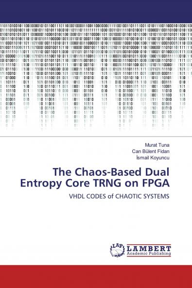 The Chaos-Based Dual Entropy Core TRNG on FPGA