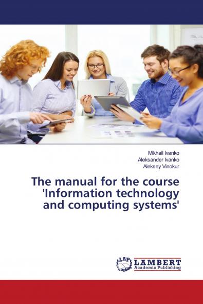 The manual for the course 'Information technology and computing systems'