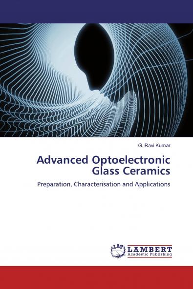 Advanced Optoelectronic Glass Ceramics