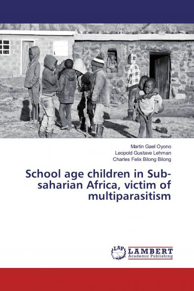 School age children in Sub-saharian Africa victim of multiparasitism