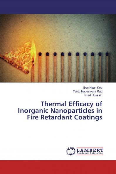 Thermal Efficacy of Inorganic Nanoparticles in Fire Retardant Coatings