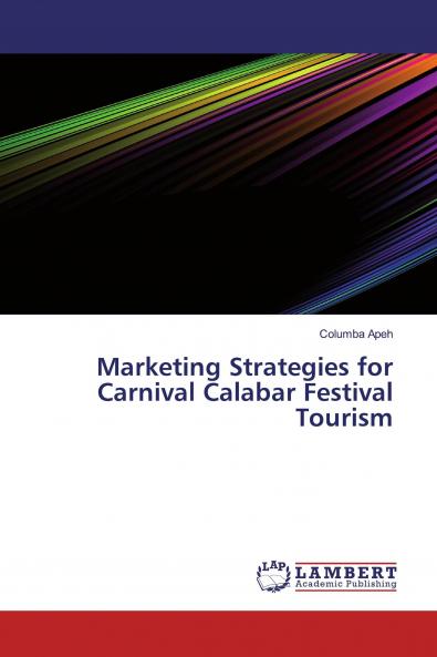 Marketing Strategies for Carnival Calabar Festival Tourism