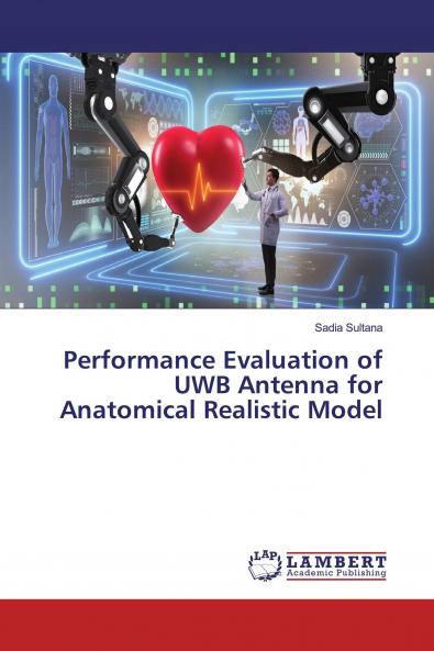 Performance Evaluation of UWB Antenna for Anatomical Realistic Model