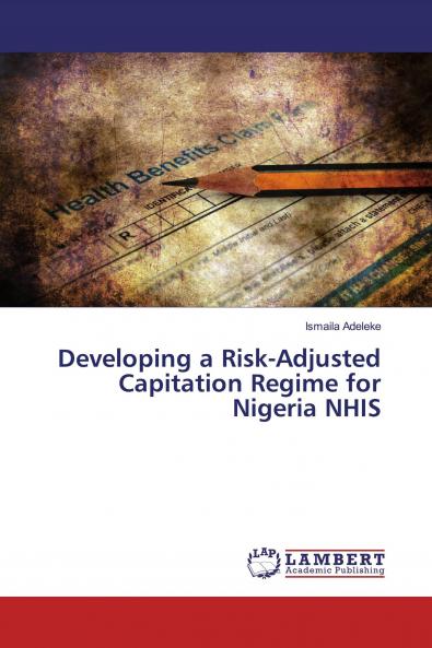 Developing a Risk-Adjusted Capitation Regime for Nigeria NHIS