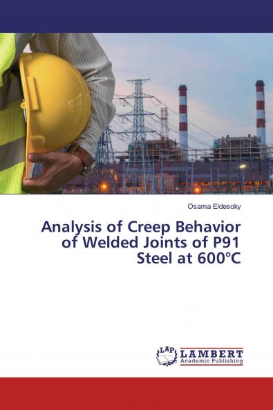 Analysis of Creep Behavior of Welded Joints of P91 Steel at 600��C