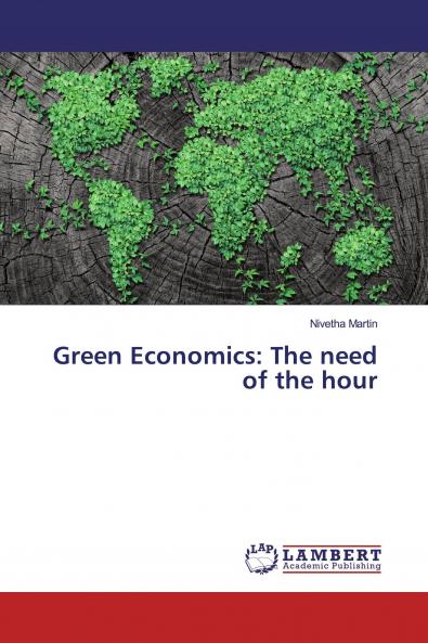 Green Economics: The need of the hour