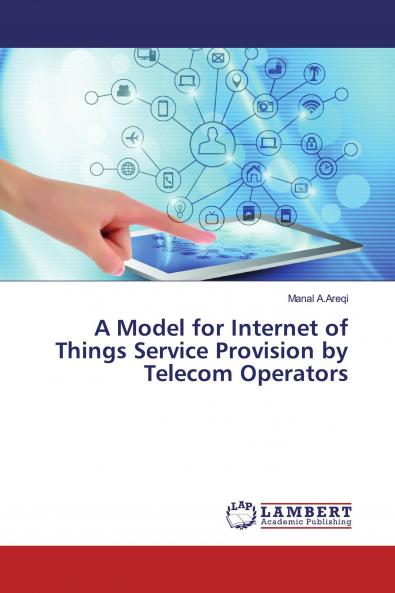 A Model for Internet of Things Service Provision by Telecom Operators